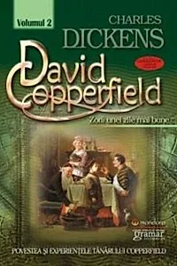 David Coperfield. Zorii unei zile mai bune (vol. II)
