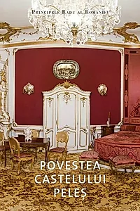 Povestea Castelului Peleș