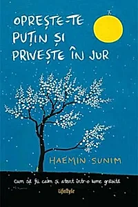Oprește-te puțin și privește în jur