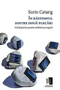 În răstimpul dintre două plecări