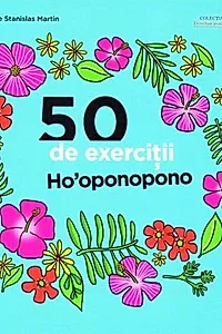 50 de exerciții Ho'oponopono