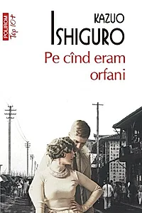 Pe cînd eram orfani (Top 10+)