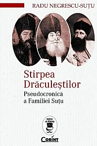 Stirpea Drăculeștilor. Pseudocronică a Familiei Șuțu