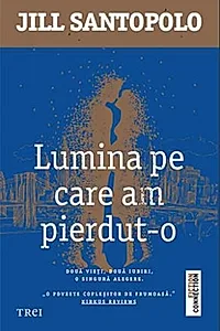 Lumina pe care am pierdut-o