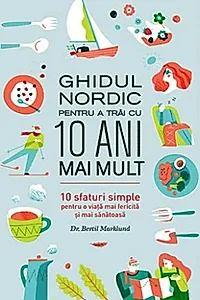 Ghidul nordic pentru a trăi cu 10 ani mai mult