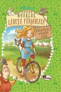Hotelul Lăbuța Fermecată. Atenție, vecini răi!