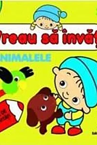 Animalele. Vreau să învăț