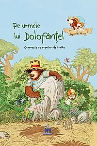 Pe urmele lui Dolofănțel