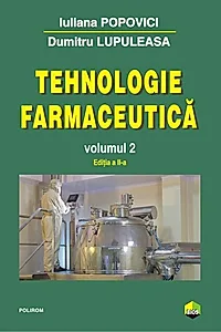 Tehnologie farmaceutică. (Vol. II)