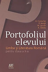 Portofoliul elevului. Clasa a X-a. Limba și literatura română