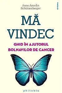 Mă vindec: ghid în ajutorul bolnavilor de cancer
