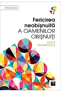 Fericirea neobişnuită a oamenilor obişnuiţi