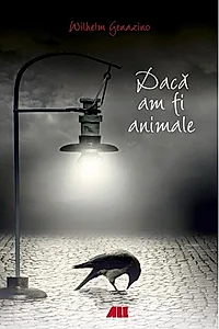 Dacă am fi animale