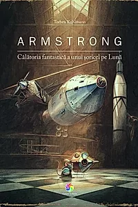Armstrong. Călătoria fantastică a unui șoricel pe Lună