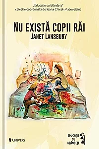 Nu există copii răi