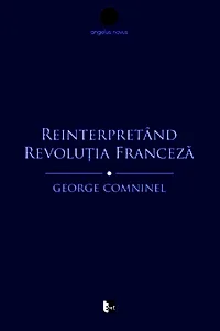 Reinterpretând Revoluția Franceză. Marxismul și contestarea revizionistă