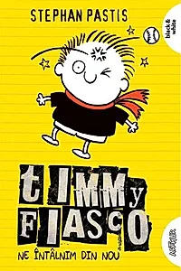 Ne întâlnim din nou. Timmy Fiasco (Vol. 3)