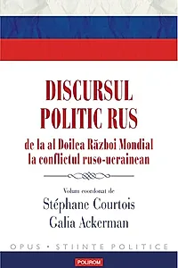 Discursul politic rus de la al Doilea Război Mondial la conflictul ruso-ucrainean