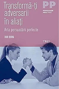 Transformă-ți adversarii în aliați