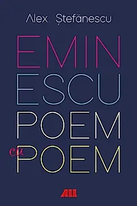 Eminescu - Poem cu poem: La o noua lectura: Antumele