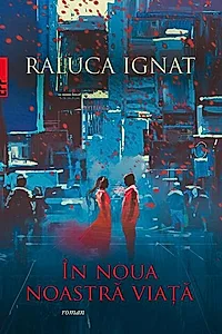 În noua noastră viaţă