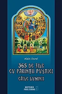 365 de zile cu Părinţii pustiei. Căile luminii