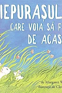 Iepurașul care voia să fugă de acasă