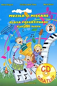 Muzică și mișcare. Clasa Pregătitoare. Caiet de lucru