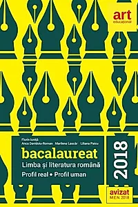 Limba și literatura română. Bacalaureat 2018. Profil Real. Profil Uman