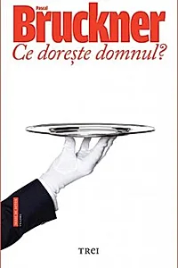 Ce dorește domnul?