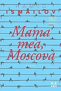 Mama mea, Moscova