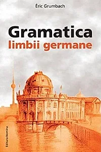 Gramatica Limbii Germane (începător-mediu)