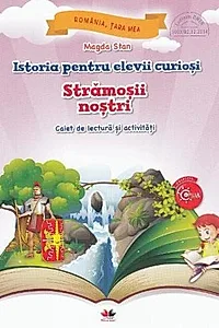 Istoria pentru elevii curioși. Strămoșii noștri