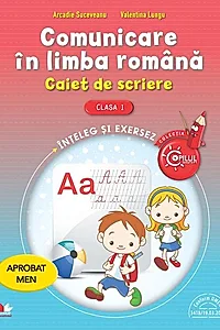 Comunicare în limba română. Caiet de scriere pentru clasa I