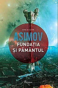Fundația și Pământul. Seria Fundația (Vol. 5)