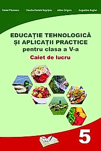 Educație Tehnologică și Aplicații Practice pentru clasa a V-a