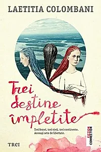 Trei destine împletite