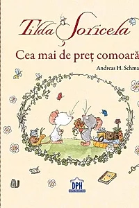 Tilda Șoricela. Cea mai de preț comoară