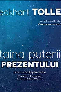 Taina puterii prezentului – audiobook