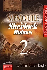 Memoriile lui Sherlock Holmes (Vol.2)