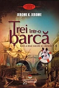 Trei într-o barcă (fără a mai socoti şi câinele)