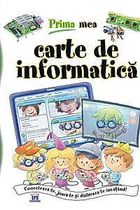 Prima mea carte de informatică