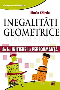 Inegalități geometrice. De la inițiere la performanță