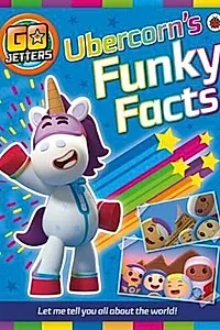 Go Jetters: Ubercorn's Funky Facts : Ubercorn's Funky Facts