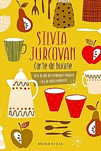 Carte de bucate - Silvia Jurcovan