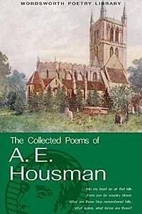 The Collected Poems of A.E. Housman