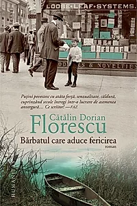 Bărbatul care aduce fericirea