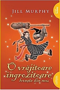O vrăjitoare îngrozitoare lovește din nou (Vol. 3)