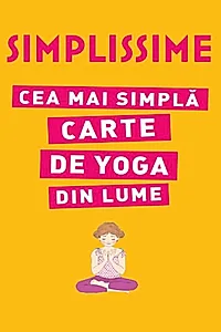 Cea mai simplă carte de Yoga din lume