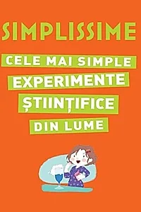 Cele mai simple experimente științifice din lume